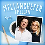 Mellanchefer emellan, avsnitt 4, med Jonas Mosskin. Poddvärd: Karin Adelsköld