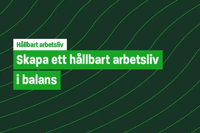 Hållbart arbetsliv